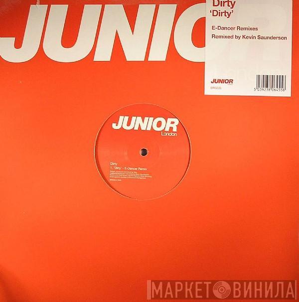 Dirty - Dirty (E-Dancer Remixes)