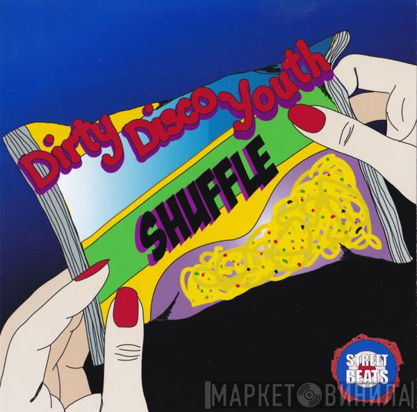  Dirty Disco Youth  - Shuffle EP