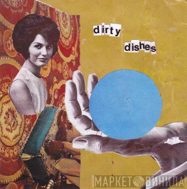 Dirty Dishes  - All Of Me