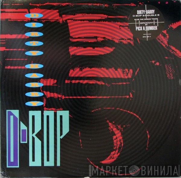 Dirty Harry, Pick A Number - D-Bop / Double B / Groovy