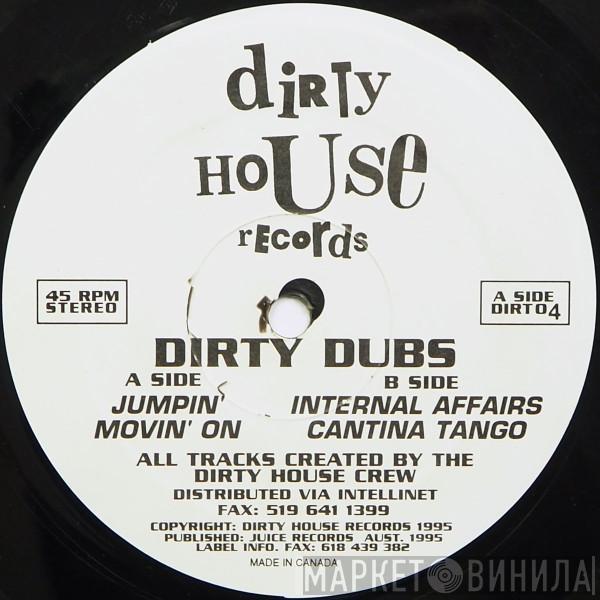 Dirty House Crew - Dirty Dubs