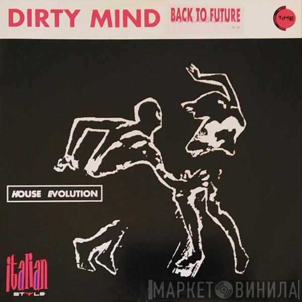 Dirty Mind - Back To Future