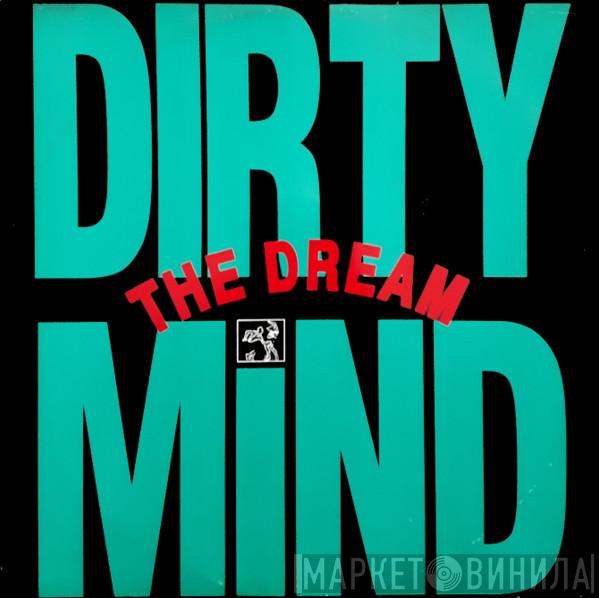Dirty Mind - The Dream