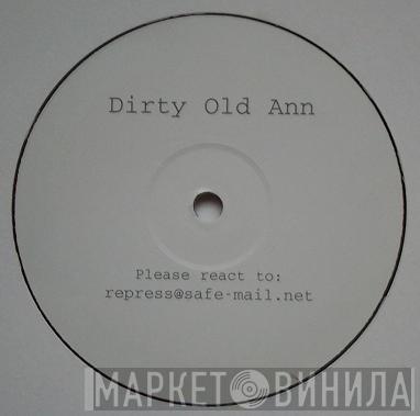 Dirty Old Ann - Turn Me On