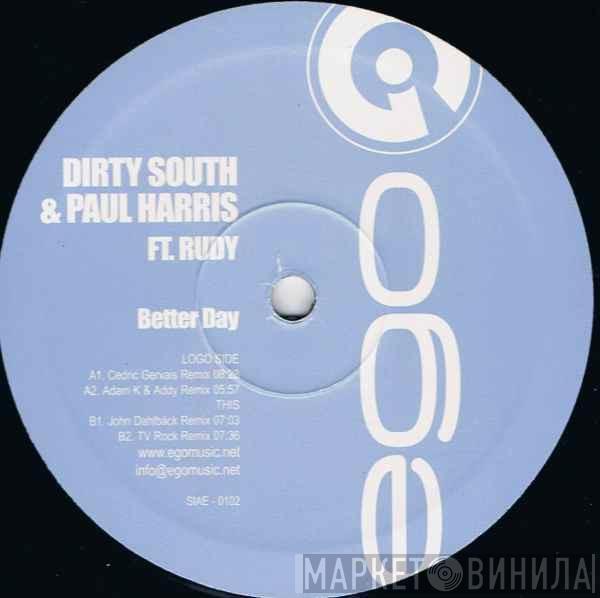 Dirty South , Paul Harris, Rudy Sandapa - Better Day