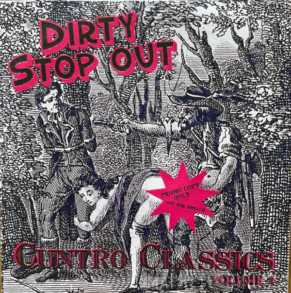 Dirty Stop Out - Cuntro Classics Volume 1