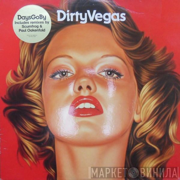 Dirty Vegas - Days Go By (Remixes)