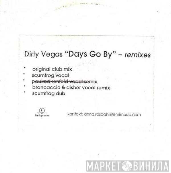  Dirty Vegas  - Days Go By (Remixes)