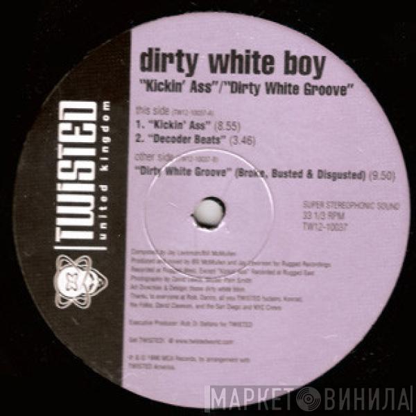 Dirty White Boy - Kickin' Ass / Dirty White Groove