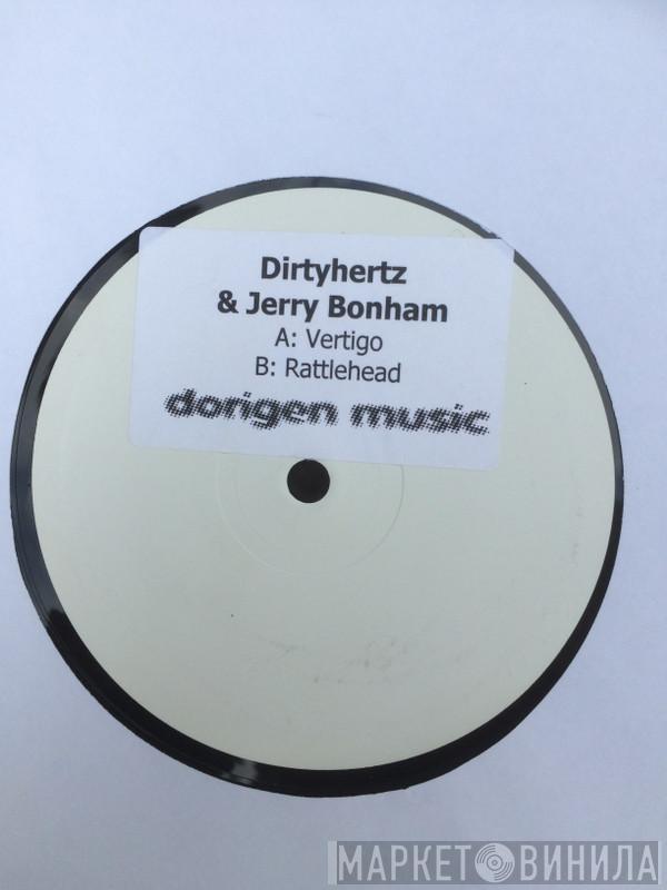 Dirtyhertz, Jerry Bonham - Rattlehead / Vertigo