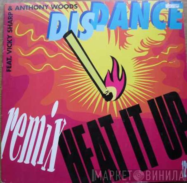 Dis-Dance, Vicky Sharp, Anthony Woods - Heat It Up (Remix)