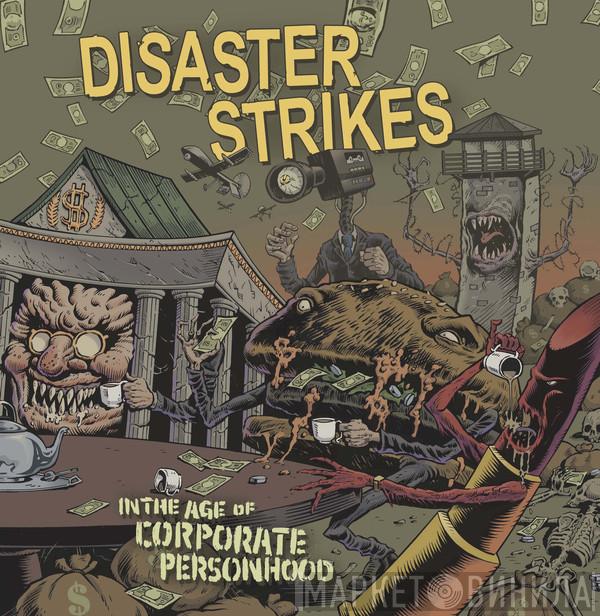 Disaster Strikes - In The Age Of Corporate Personhood