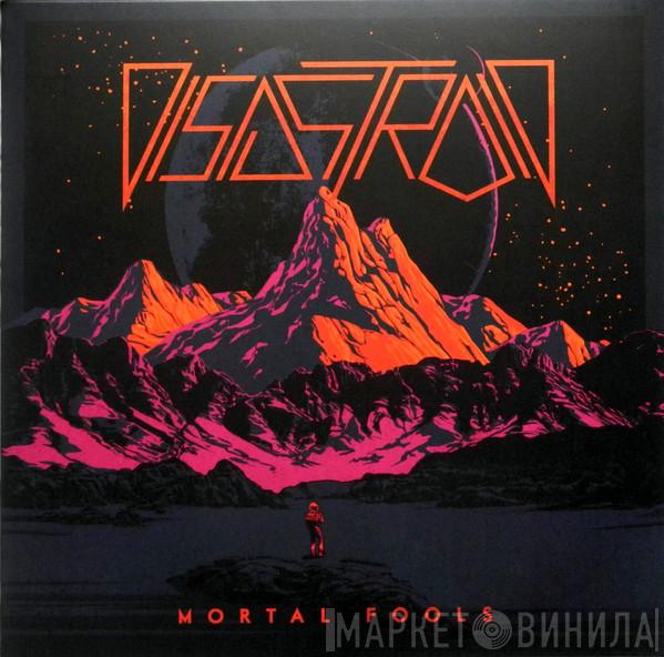 Disastroid - Mortal Fools