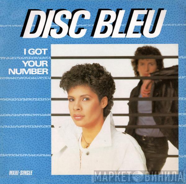 Disc Bleu - I Got Your Number