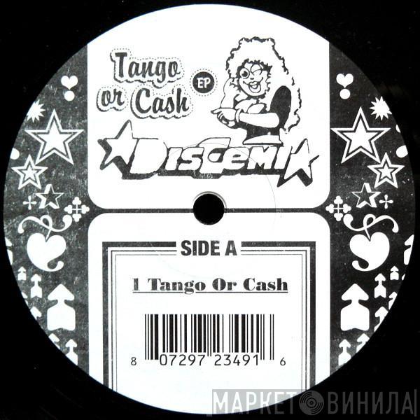 Discemi - Tango Or Cash EP