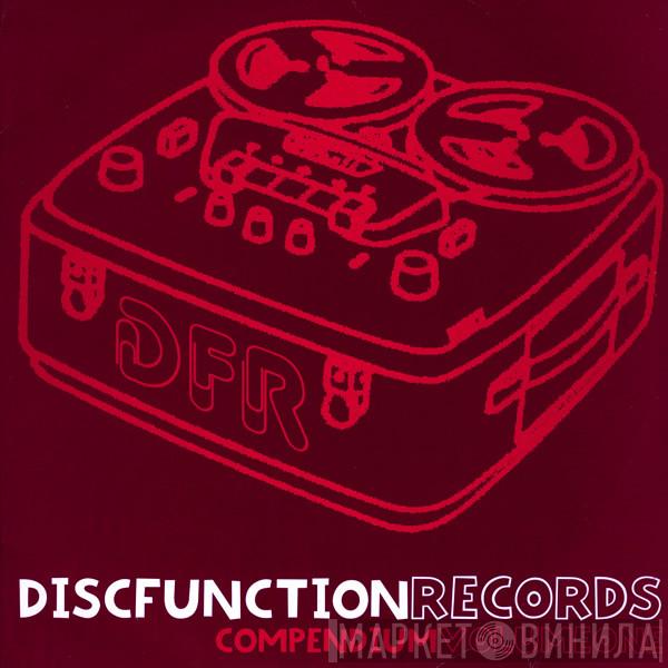  - Discfunction Records Compendium Vol 1