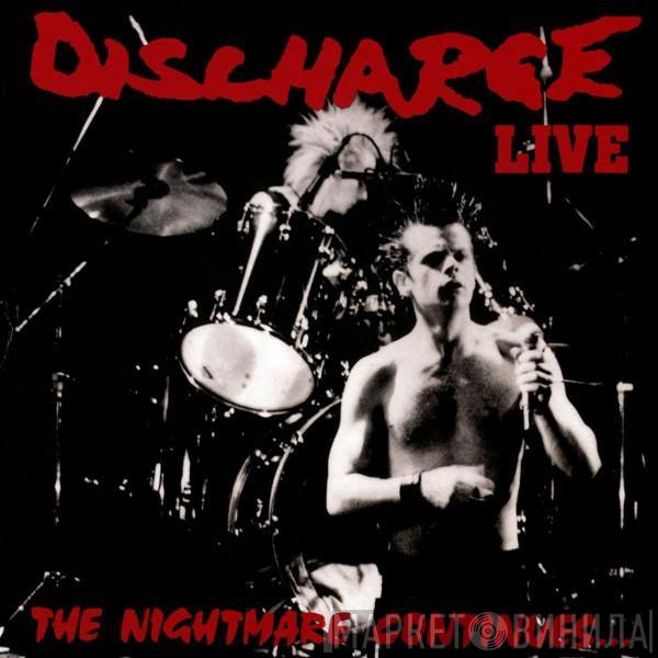 Discharge - The Nightmare Continues... Live