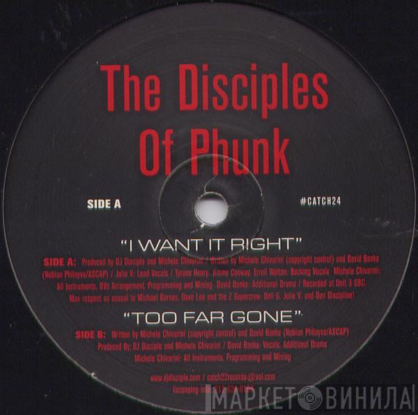 Disciples Of Phunk - I Want It Right / Too Far Gone