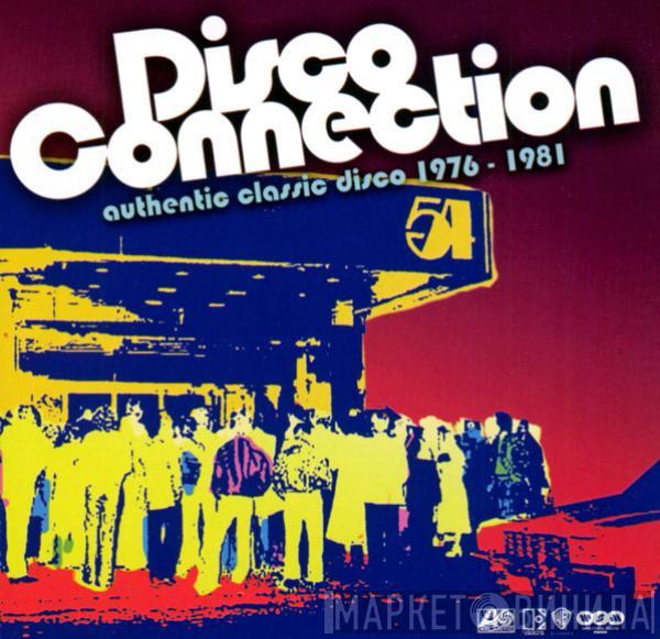  - Disco Connection (Authentic Classic Disco 1976 - 1981)