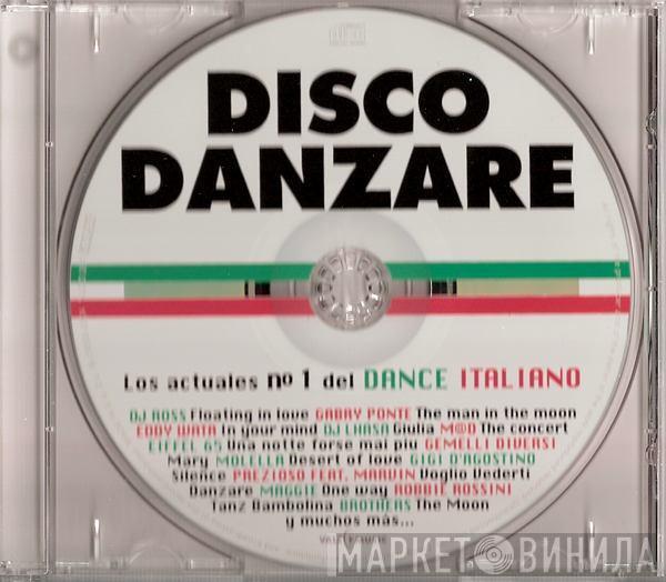  - Disco Danzare (Los Actuales Nº 1 Del Dance Italiano)