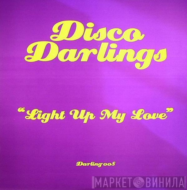 Disco Darlings - Light Up My Love