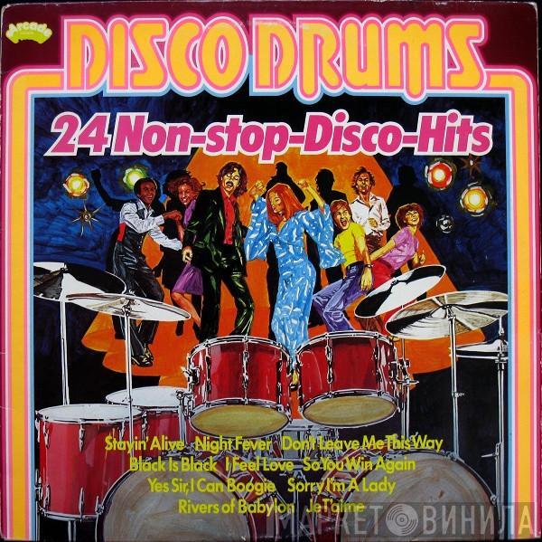  - Disco Drums (24 Non-Stop-Disco-Hits)