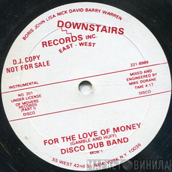  Disco Dub Band  - For The Love Of Money