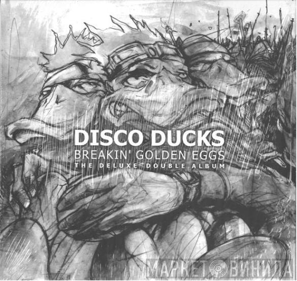 Disco Ducks - Breakin' Golden Eggs