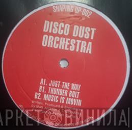 Disco Dust Orchestra - Just The Way