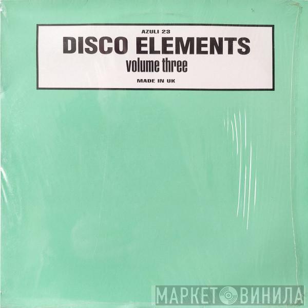 Disco Elements - Volume Three