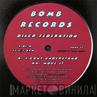 Disco Federation - I Can't Understand / Move It