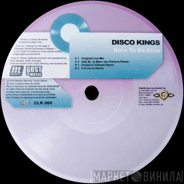 Disco Kings - Born To Be Alive