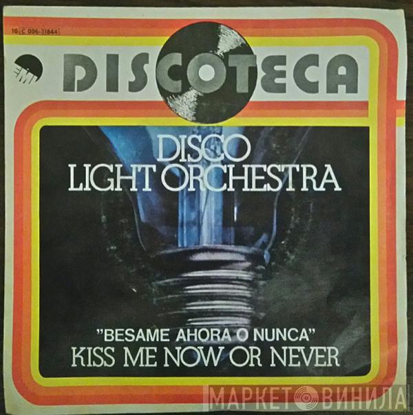 Disco Light Orchestra - Kiss Me Now Or Never = Besame Ahora O Nunca