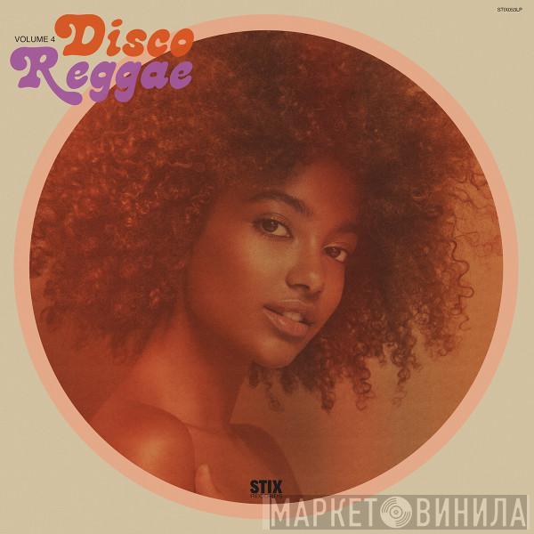  - Disco Reggae Volume 4