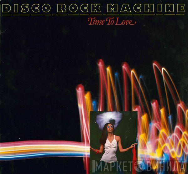 Disco Rock Machine - Time To Love