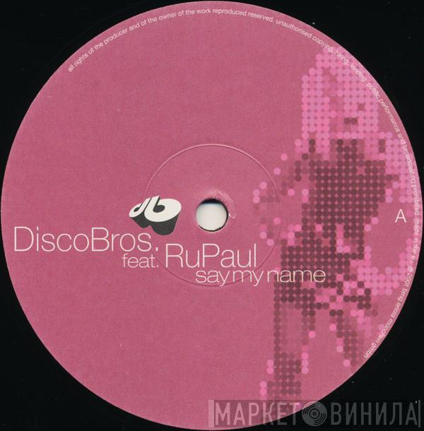 Discobrothers, RuPaul - Say My Name