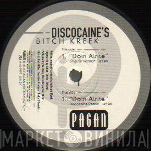 Discocaine's Bitch Creek - Doin' Alrite