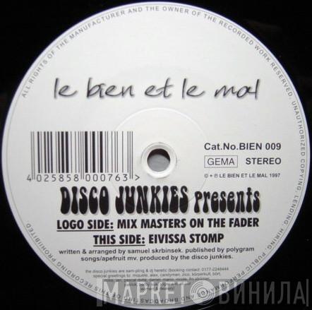 Discojunkies - Mix Masters On The Fader / Eivissa Stomp