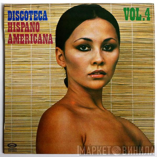  - Discoteca Hispano Americana Vol. 4