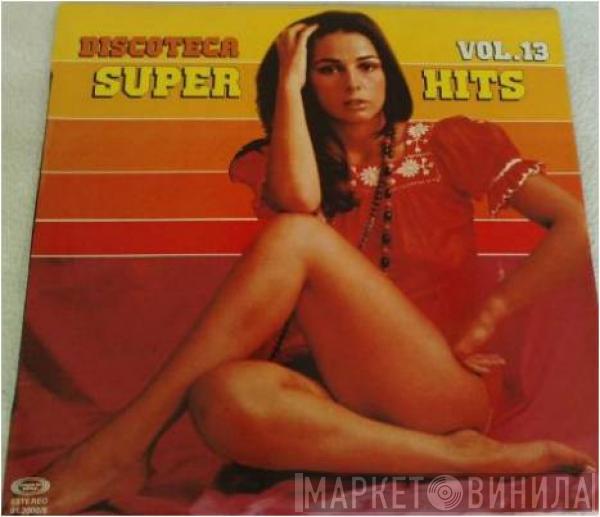  - Discoteca Super Hits Vol.13