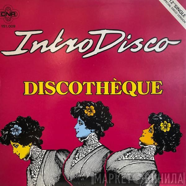  Discothèque  - Intro Disco (Special Disco Version)