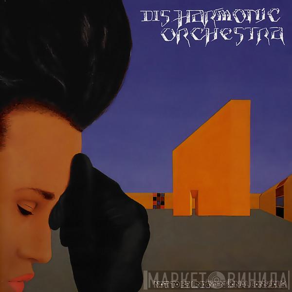 Disharmonic Orchestra - Not To Be Undimensional Conscious