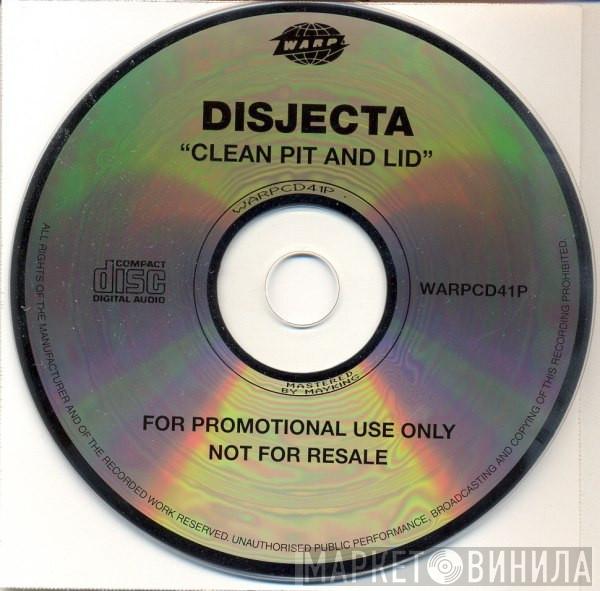 Disjecta - Clean Pit And Lid