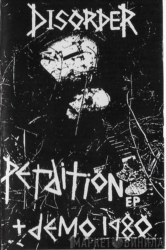  Disorder   - Perdition EP + Demo 1980
