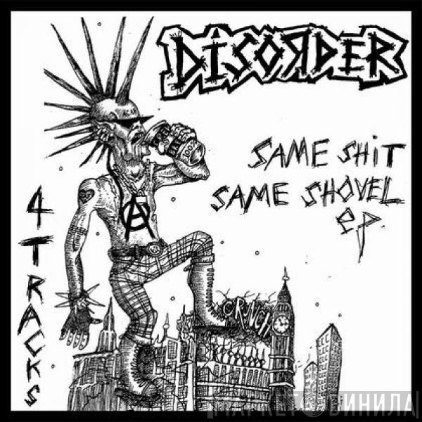 Disorder  - Same Shit Same Shovel