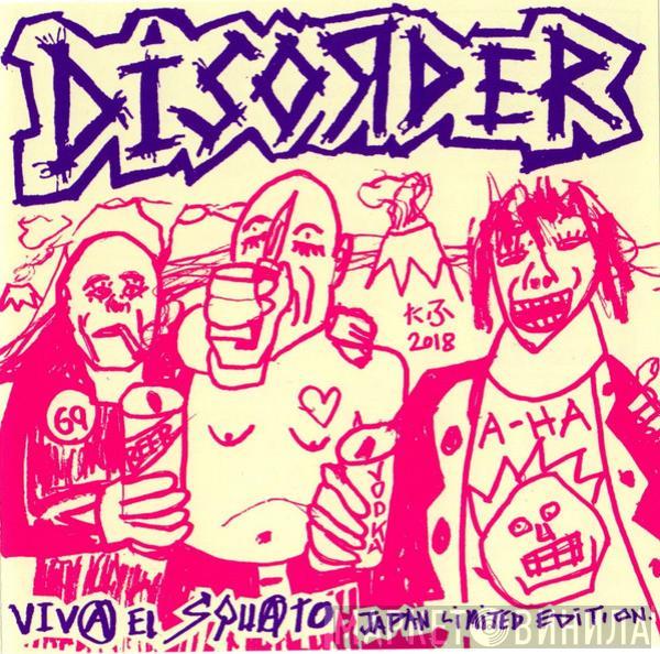Disorder  - Viva El Squato