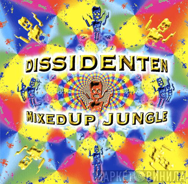 Dissidenten - Mixed Up Jungle