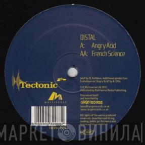 Distal - Angry Acid / French Science