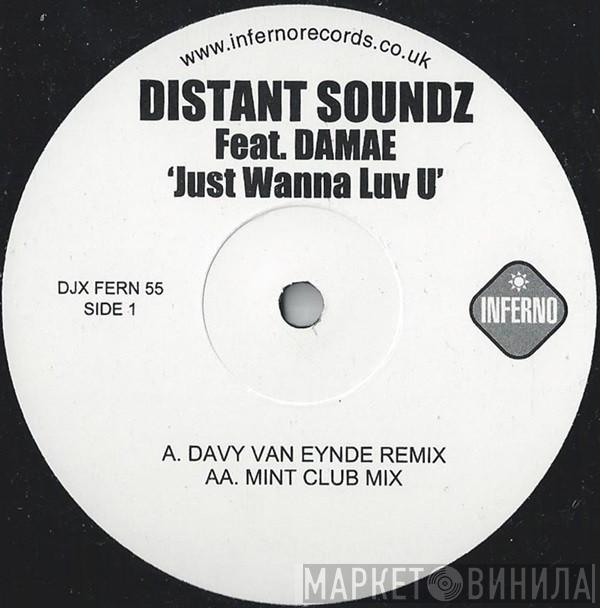 Distant Soundz, Damae - Just Wanna Luv U