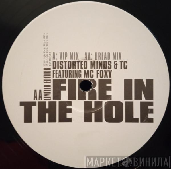 Distorted Minds, T.C. , MC Foxy - Fire In The Hole (Remixes)
